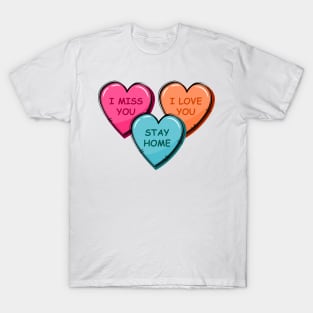 Quarantine Stay Home Valentines Candy Heart T-Shirt